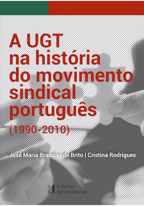 A UGT na História do Movimento Sindical Português