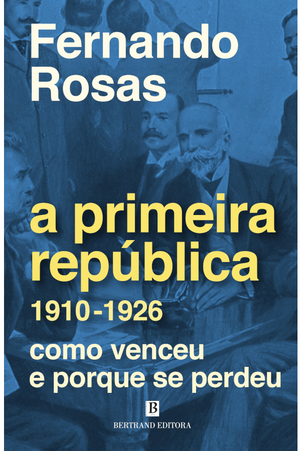 Capa do Livro A Primeira República, de Fernando Rosas