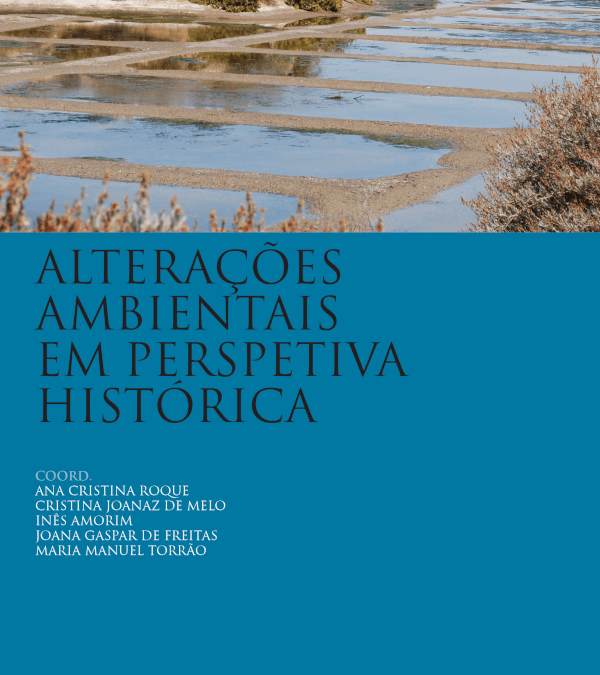 Alterações Ambientais em Perspetiva Histórica