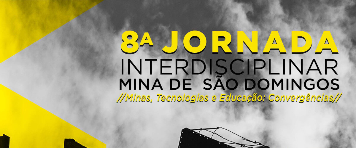 Detalhe do cartaz da Oitava Jornada Interdisciplinar na Mina de São Domingos: “Minas, tecnologias e educação: convergências”