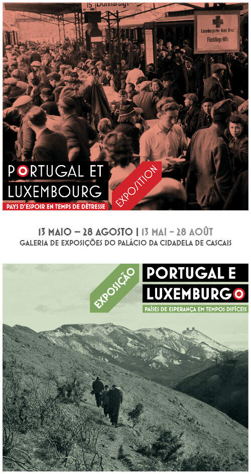 Cartaz da exposição "Portugal e Luxemburgo – Países de Esperança em Tempos Difíceis". 13 de Maio a 28 de Agosto. Galeria de Exposições do Palácio da Cidadela de Cascais.