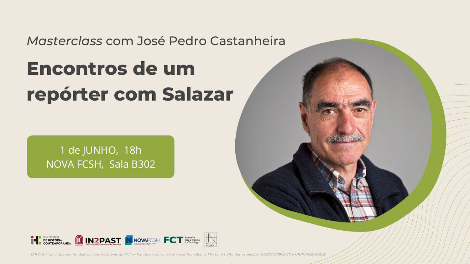 Cartaz da masterclass "Encontros de um repórter com Salazar", com José Pedro Castanheira. 1 de Junho às 18 horas, na sala B302 da FCSH.