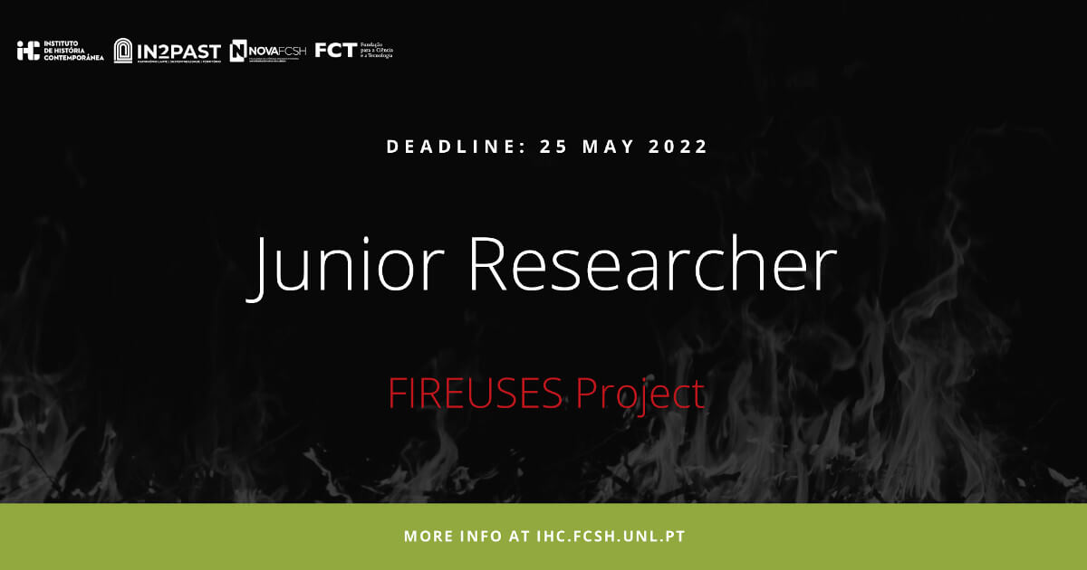Illustrative image for the International selection procedure for the recruitment of a PhD holder for the project FIREUSES, on the history of wildfires in Portugal. Contains the text: Deadline 25 May 2022; Junior researcher; FIREUSES Project
