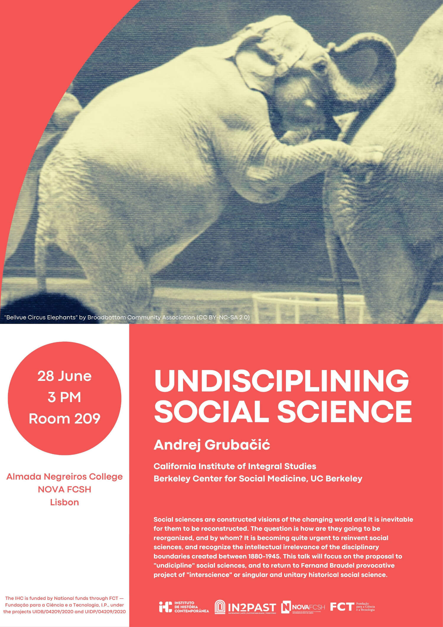 Poster for the lecture "Undisciplining Social Science", by Andrej Grubačić. 28 June at 3 PM, on Room 209 of the Almada Negreiros College.