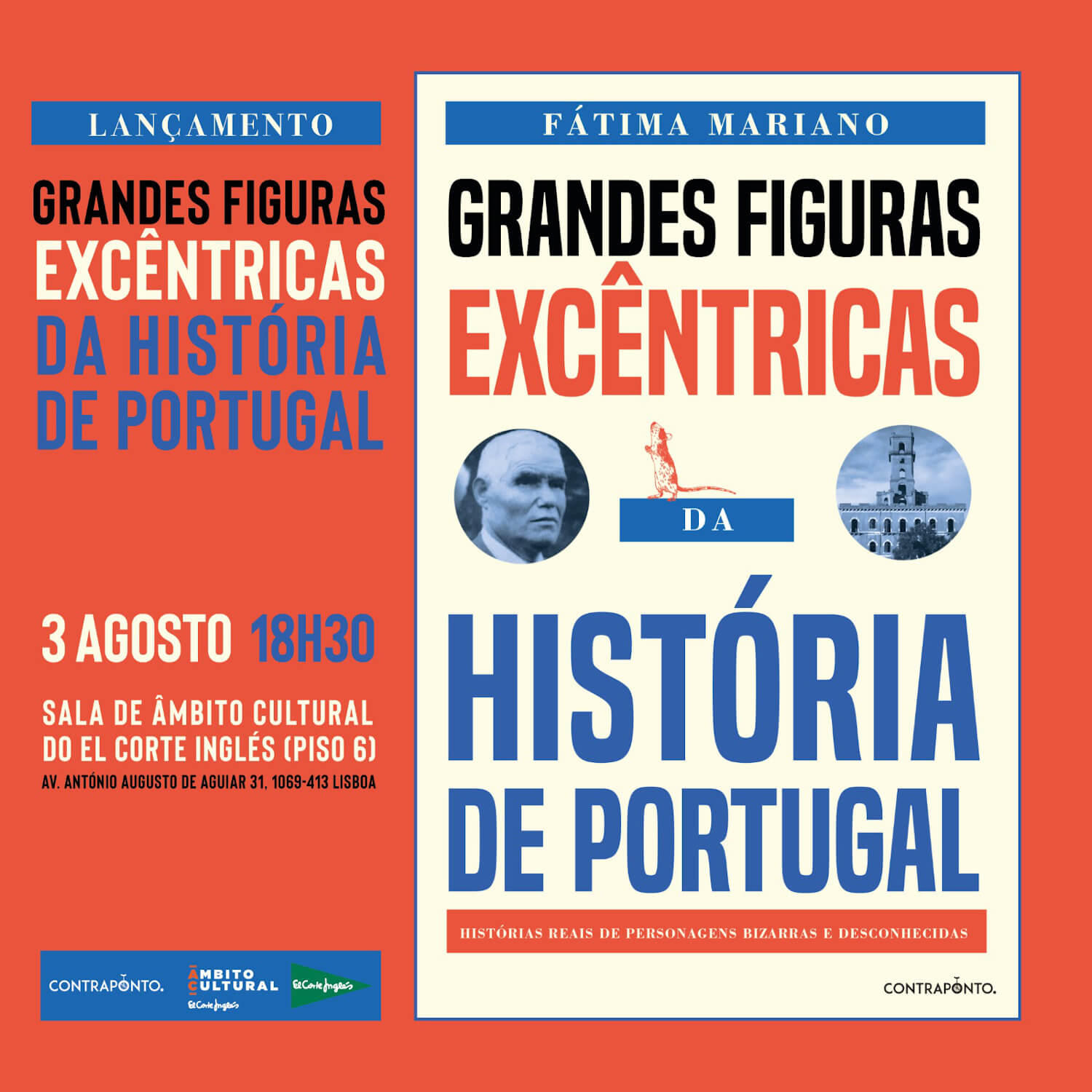 Cartaz do lançamento do livro "Grandes Figuras Excêntricas da História de Portugal", de Fátima Mariano. 3 de Agosto às 18 horas e 30, no El Corte Inglés, em Lisboa