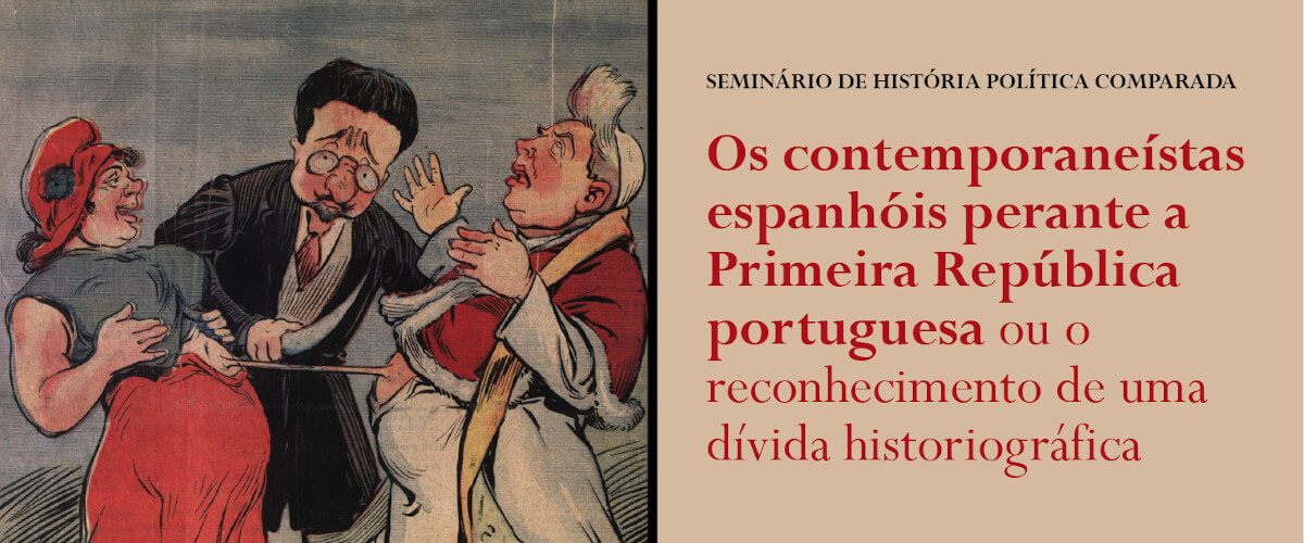 Detalhe do cartaz do seminário de história comparada “Os contemporaneístas espanhóis perante a Primeira República portuguesa ou o reconhecimento de uma dívida historiográfica”.