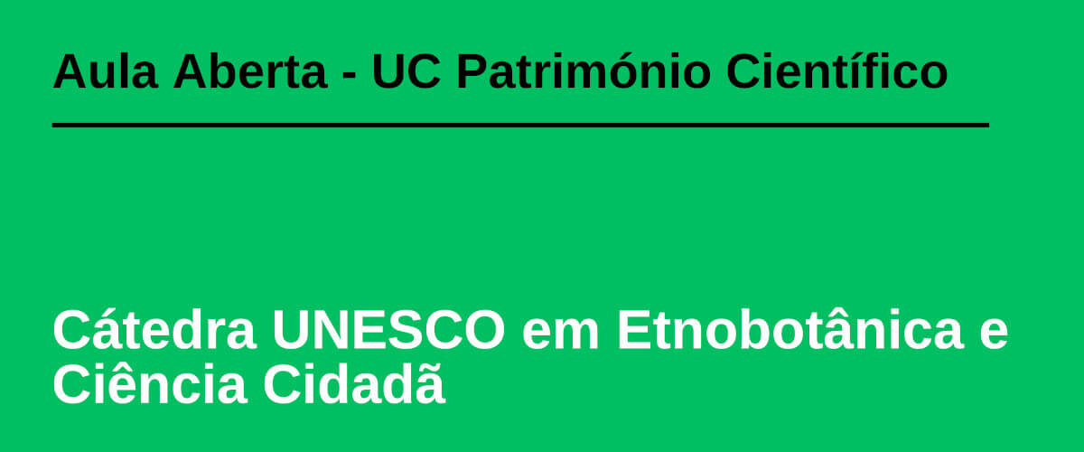 Detalhe do cartaz da aula aberta “Cátedra UNESCO em Etnobotânica e Ciência Cidadã”.