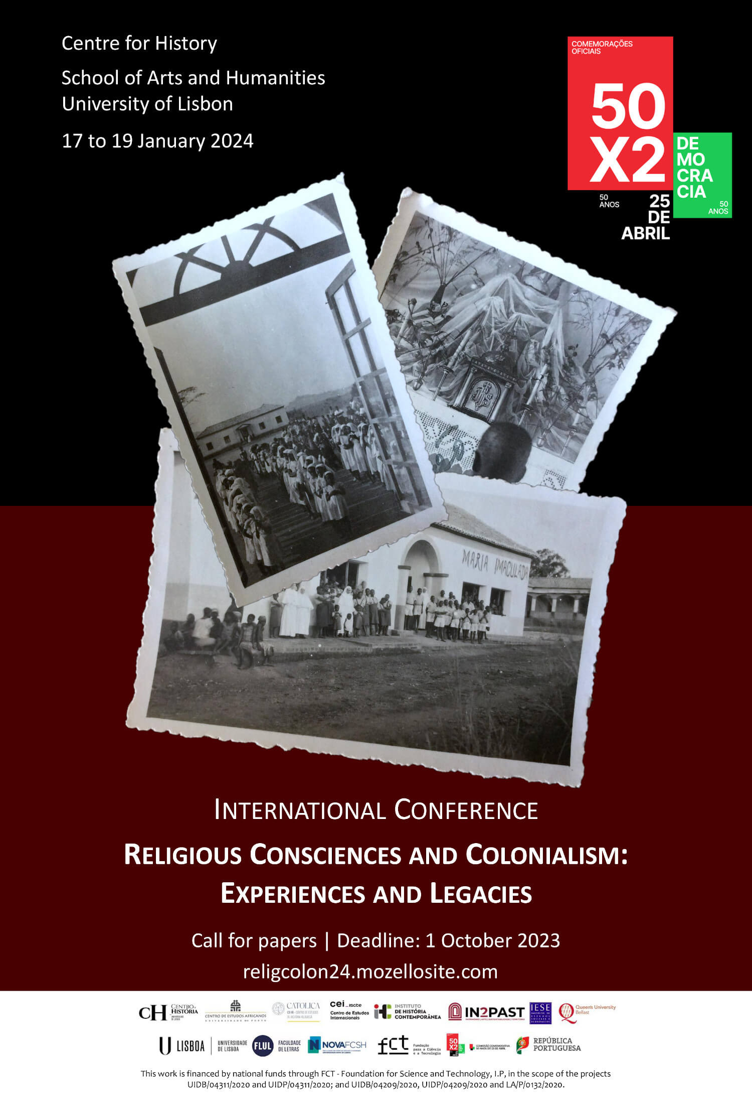 Poster for the call for papers of the international congress “Religious Consciences and Colonialism: Experiences and Legacies”, organised under the framework of the commemorations of the 50th anniversary of Carnation Revolution. It will take place at the Faculty of Humanities of the University of Lisbon between 17 and 19 January 2024. The deadline for proposal submission is 1 October 2023. The poster includes several uncredited pictures of religious missions and processions in Portuguese colonies.