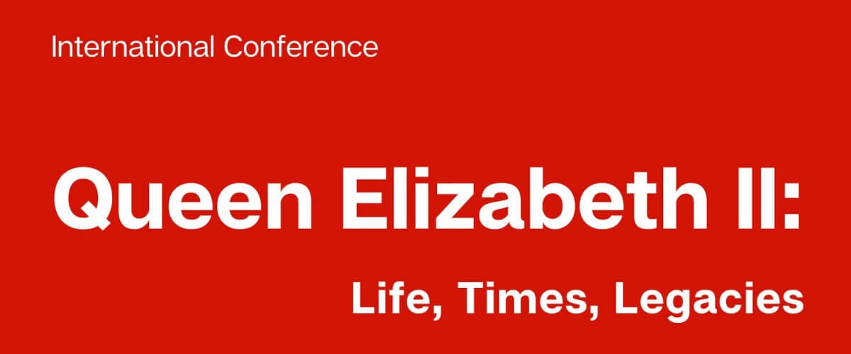 Detail of the poster for the conference “Queen Elizabeth II: Life, Times, Legacies”.