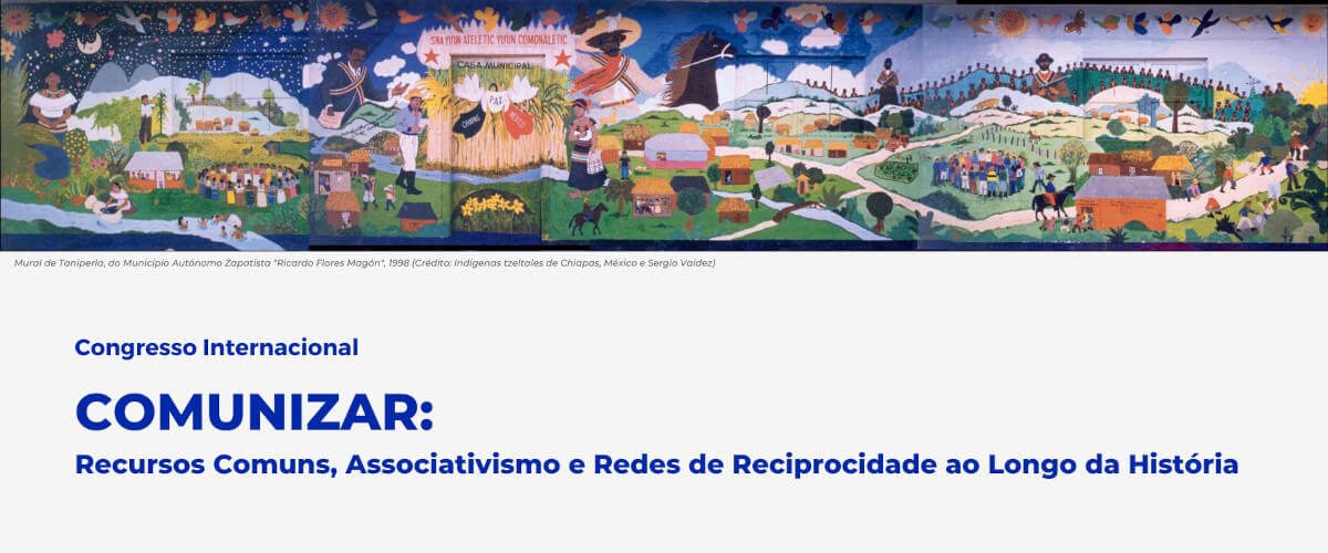 Detalhe do cartaz do congresso internacional “Comunizar: Recursos Comuns, Associativismo e Redes de Reciprocidade ao Longo da História”. Inclui uma foto do Mural de Taniperla, que foi pintado no Município Autónomo Zapatista 