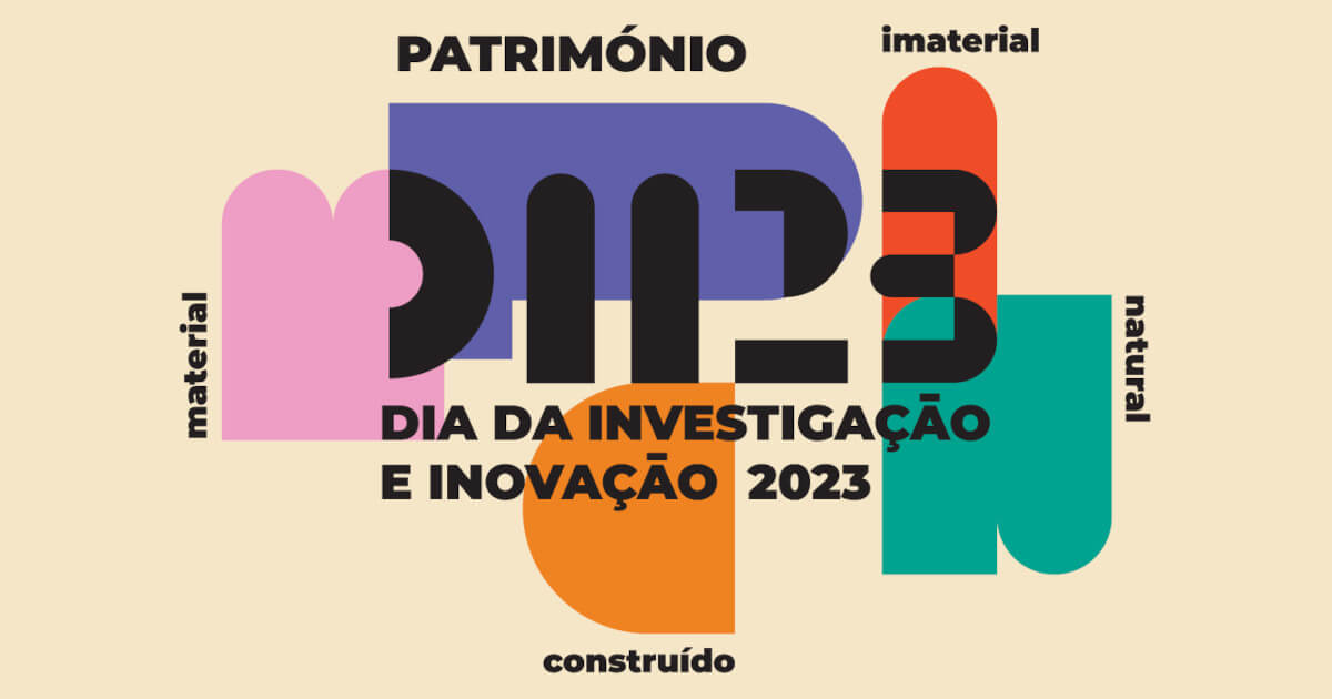 Cartaz do Dia da Investigação e Inovação da NOVA FCSH 2023, sob o tema Património