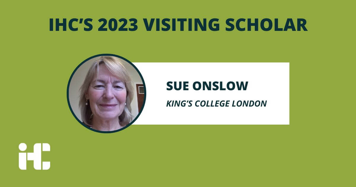 Sue Onslow é a IHC Visiting Scholar 2023