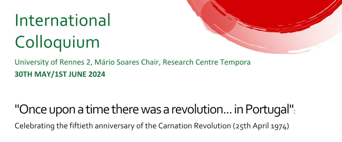 Illustrative image of the international colloquium “”Once upon a time there was a revolution…in Portugal”: Celebrating the fiftieth anniversary of the Carnation Revolution (25th April 1974)”. 30 May to 1 June 2024. University of Rennes 2, Mário Soares Chair, Research Centre Tempora.