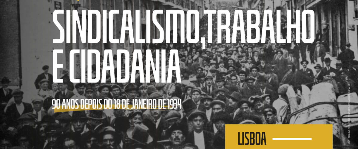 Imagem ilustrativa do colóquio “Sindicalismo, Trabalho e Cidadania: 90 Anos Depois do 18 de Janeiro de 1934”. Lisboa.