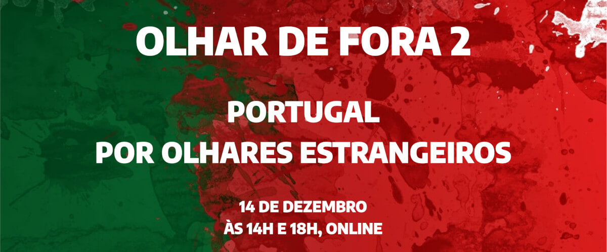 Detalhe do cartaz do colóquio “Olhar de Fora 2: Portugal por Olhares Estrangeiros”. 14 de Dezembro de 2023, às 14 e às 18 horas, online. Mais informação em ihc.fcsh.unl.pt/agenda.