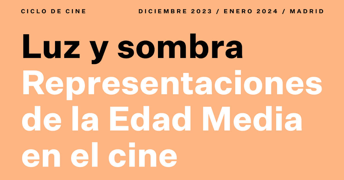 Detalhe do cartaz do ciclo de cinema “Luz y Sombra — Representaciones de la Edad Media en el cine”. Ciclo de cine, Diciembre 2023, Enero 2024, Madrid.