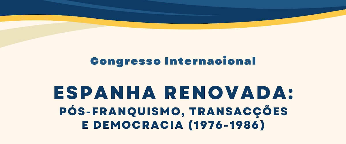 Imagem ilustrativa do congresso internacional “Espanha Renovada: Pós-Franquismo, Transacções e Democracia (1976-1986)”.