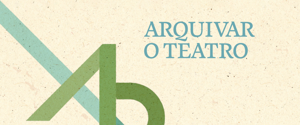 Detalhe do cartaz da terceira jornada do projecto Arthe, Arquivar o Teatro.