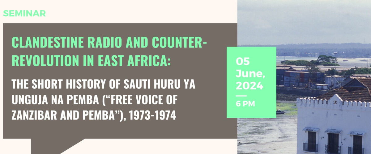 Detail of the poster for the seminar “Clandestine radio and counter-revolution in East Africa: the short history of Sauti Huru ya Unguja na Pemba (“Free Voice of Zanzibar and Pemba”), 1973-1974”. 5 June 2024, at 6 PM.