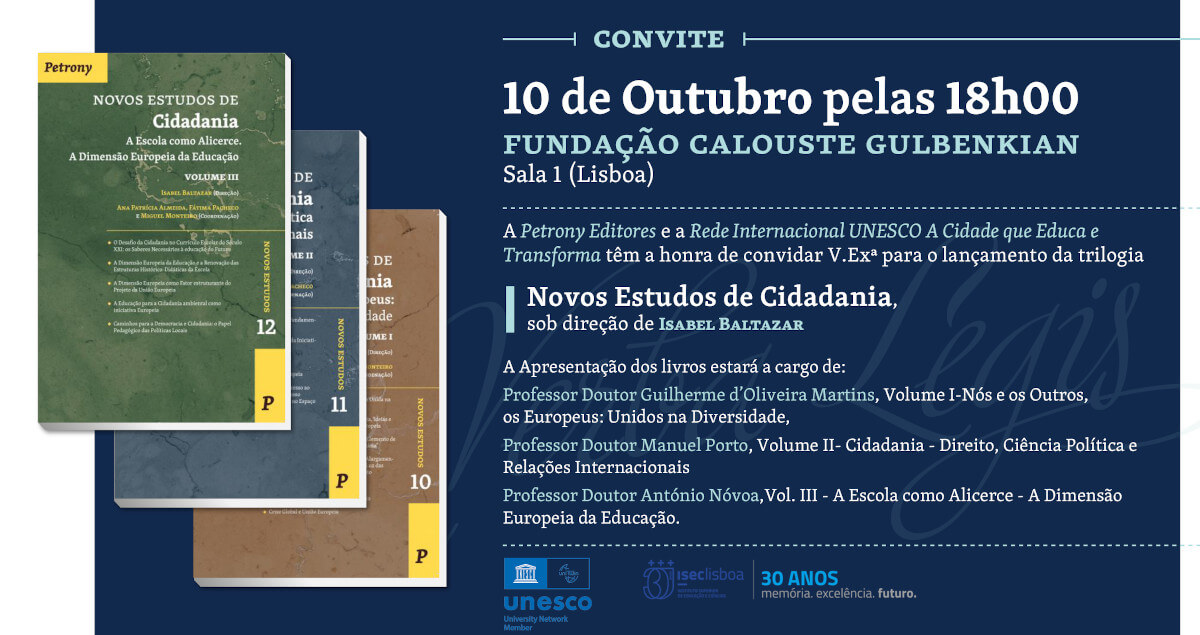 Convite para a apresentação da trilogia de livros “Novos Estudos de Cidadania”. O convite inclui uma perpectiva das três capas e o texto: “A Petrony Editores e a Rede Internacional UNESCO A Cidade que Educa e Transforma convidam para o lançamento da trilogia Novos Estudos de Cidadania, sob direcção de Isabel Baltazar. A apresentação dos livros estará a cargo de: Professor Doutor Guilherme d’Oliveira Martins, Volume I: Nós e os Outros, os Europeus: Unidos na Diversidade; Professor Doutor Manuel Porto, Volume II: Cidadania - Direito, Ciência Política e Relações Internacionais; Professor Doutor António Nóvoa, Volume III: A Escola como Alicerce - A Dimensão Europeia da Educação.