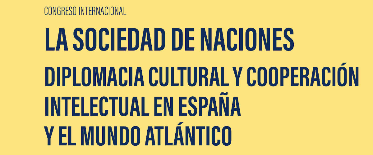 Detalhe do cartaz do congresso internacional “La Sociedad de Naciones: Diplomacia Cultural y Cooperación Intelectual en España y el Mundo Atlántico”