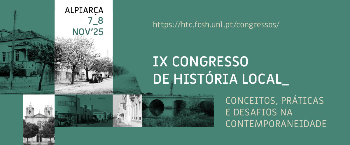 Detalhe do cartaz do nono Congresso de História Local: Conceitos, Práticas e Desafios na Contemporaneidade. Inclui algumas fotos antigas de ruas, da fachada da igreja e da ponte de Alpiarça.