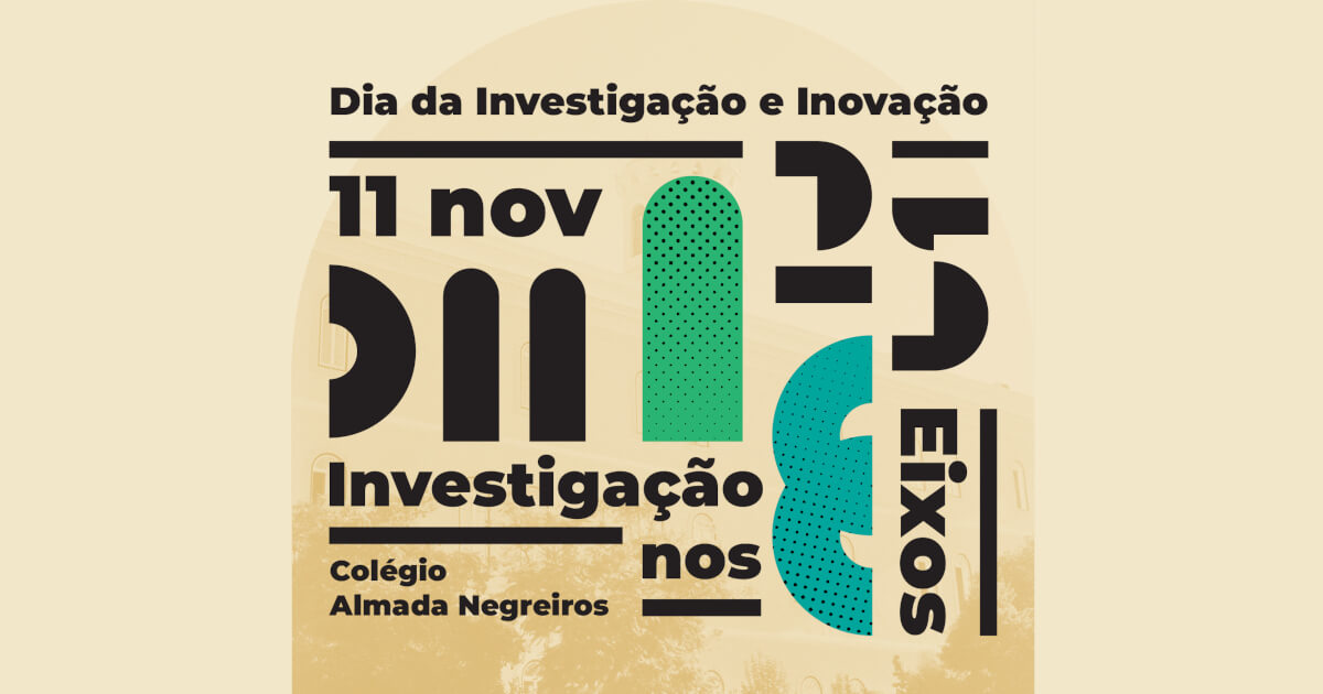 Imagem ilustrativa do Dia da Investigação e Inovação da FCSH — Investigação nos Eixos. 11 de Novembro de 2025, Colégio Almada Negreiros.
