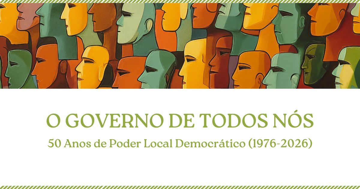 Imagem ilustrativa da iniciativa “O Governo de Todos Nós. 50 Anos de Poder Local Democrático (1976-2026)”. Além do título, inclui um desenho abstracto multicolor representando máscaras e caras.