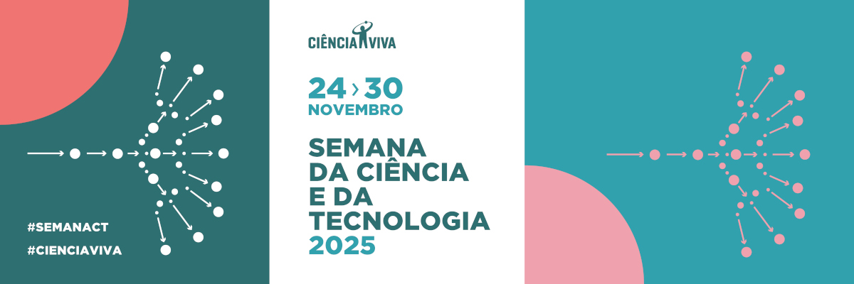 Faixa ilustrativa da Semana da Ciência e Tecnologia 2025 promovida pela agência Ciência Viva. De 24 a 30 de Novembro de 2025.